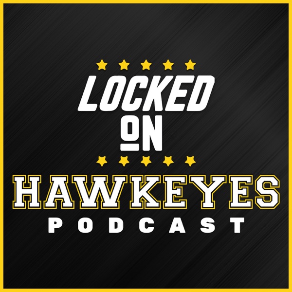 Locked On Hawkeyes - Daily Podcast On Iowa Hawkeyes Football & Basketball logo