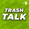 Trash Talk Podcast artwork