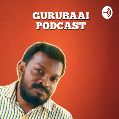 Gurubaai Podcast