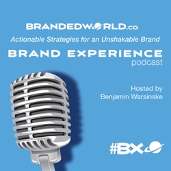 BX: Brand Experience Podcast