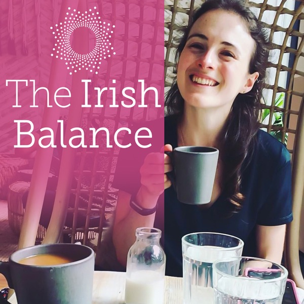 The Irish Balance Podcast