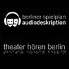 Podcast des Berliner Spielplan Audiodeskription artwork