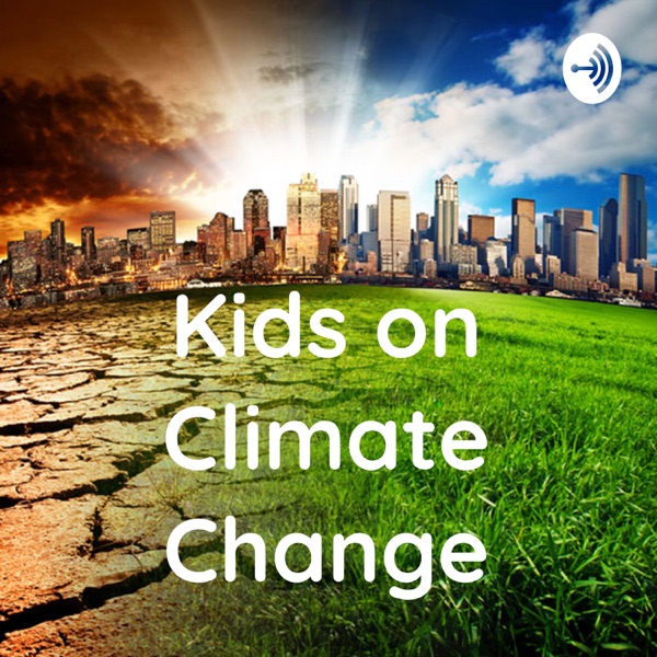 Kids on Climate Change