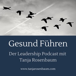 Gesund Führen - der Leadership Podcast