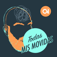 Todas mis movidas podcast