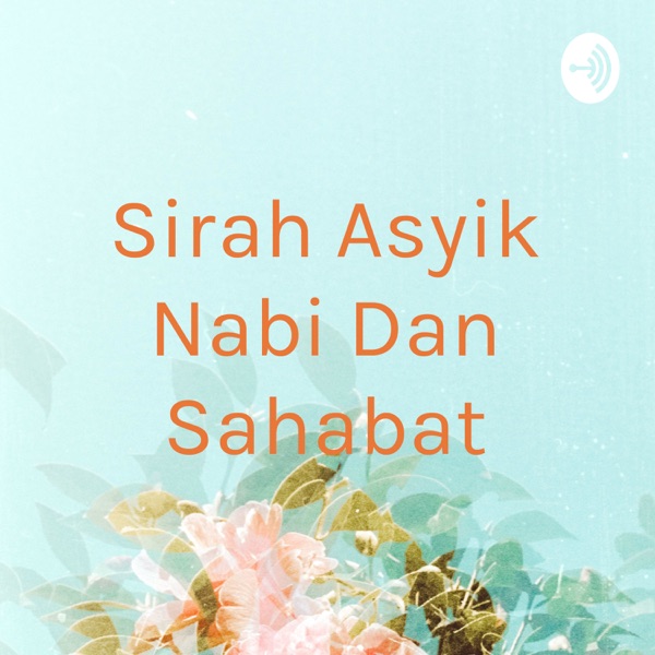 Sirah Asyik Nabi Dan Sahabat