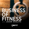 Business of Fitness with Jason Khalipa