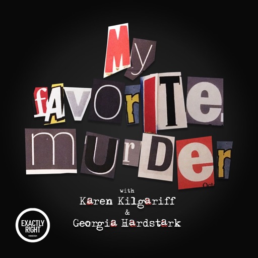 My Favorite Murder with Karen Kilgariff and Georgia Hardstark: 172 - I’m Fine, Look Away