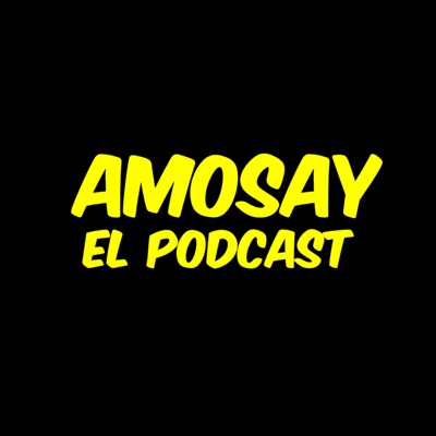 Amosay el Podcast