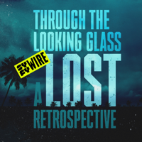 Through the Looking Glass: A LOST Retrospective podcast