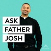 Ask Father Josh (Your Catholic Question and Answer Podcast) artwork