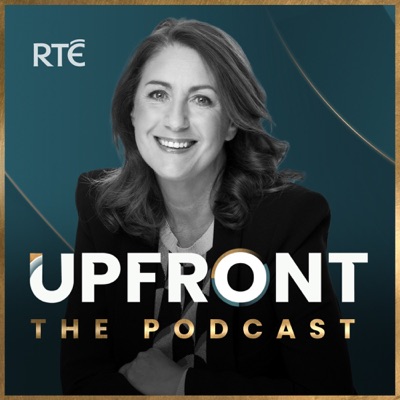 Upfront: The Podcast:RTÉ