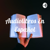 Audiolibros En Español - Eduardo Velázquez