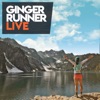 Ginger Runner LIVE artwork