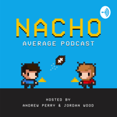 Nacho Average Podcast