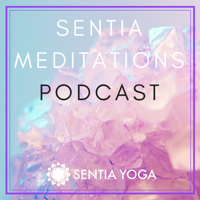 Sentia Meditations podcast