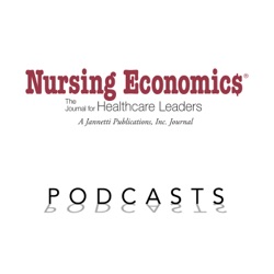 Nursing Economic$ Podcast Series