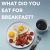 What Did You Eat For Breakfast? artwork