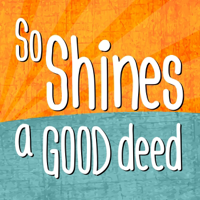 So Shines a Good Deed podcast