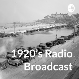 1920's Radio Broadcast