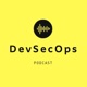 DevSecOps Podcast