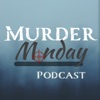 Murder Monday Podcast artwork