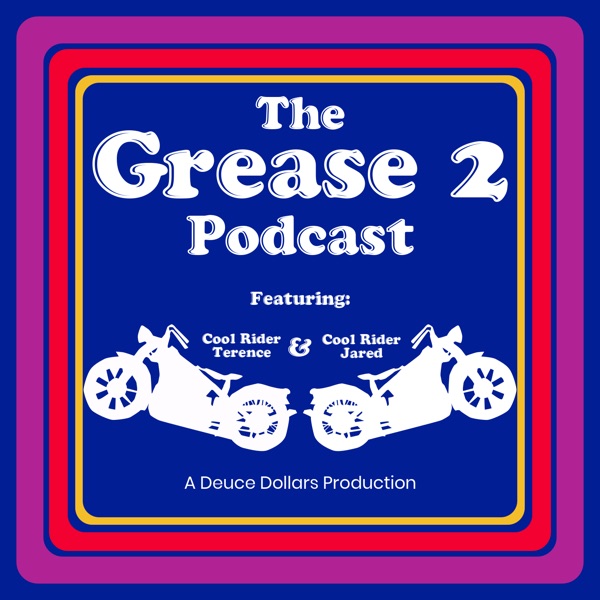 The Grease 2 Podcast