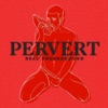 pervert