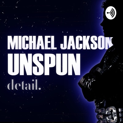 Michael Jackson: Unspun