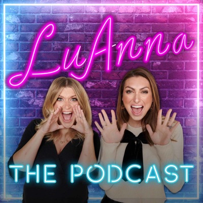 LuAnna: The Podcast LuAnna: The Podcast