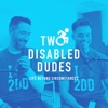 Two Disabled Dudes - Living with Urgency artwork