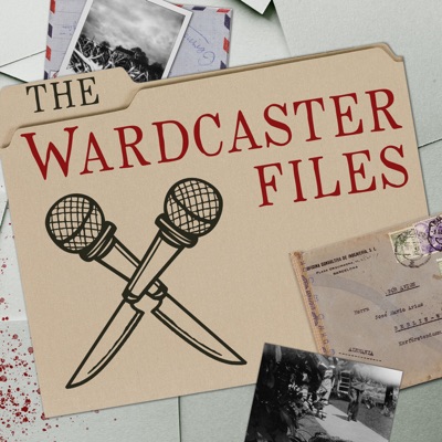 The Wardcaster Files: A True Crime Podcast The Wardcaster Files: A True Crime Podcast