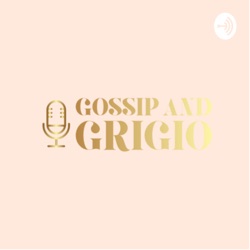 Gossip and Grigio
