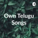 Own Telugu Songs