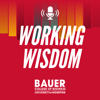 Working Wisdom from the C. T. Bauer College of Business - C. T. Bauer College of Business