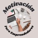 Motivacion Para Emprendedores