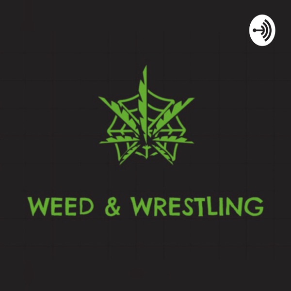 Weed & Wrestling