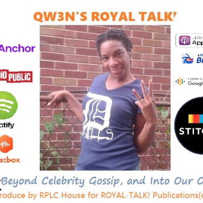 QW3N’s ROYAL TALK! QW3N’s ROYAL TALK!
