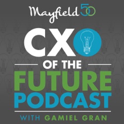E1 | Mayfield CXO Of The Future Podcast - Season 2 - 