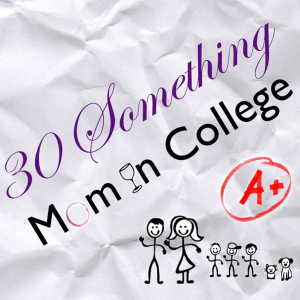 30 Something Mom In College