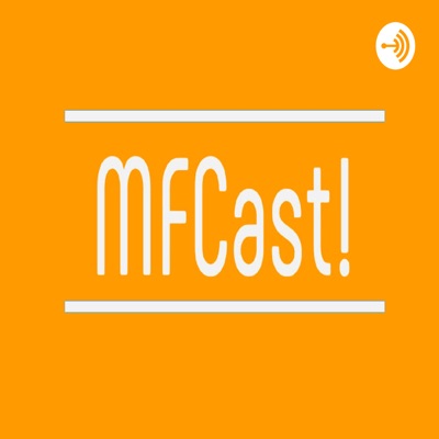 MFCast!
