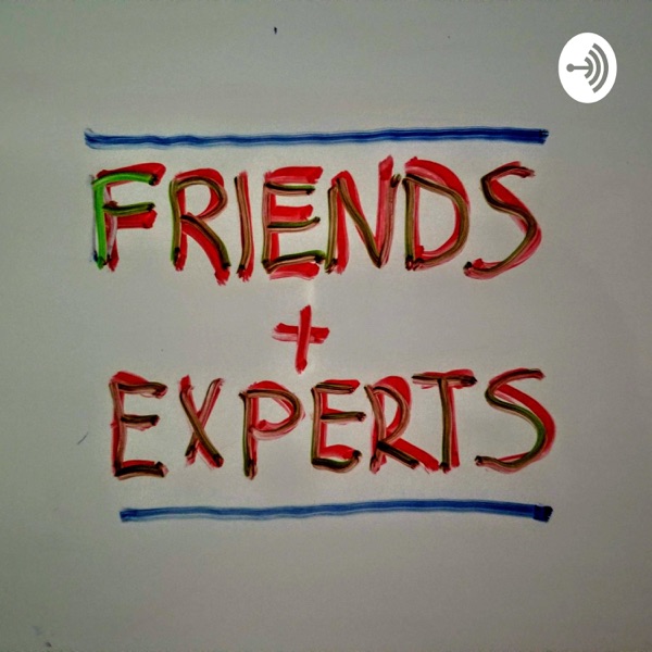 Friends + Experts
