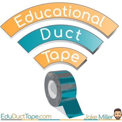 Educational Duct Tape: An EdTech Integration Mindset Educational Duct Tape: An EdTech Integration Mindset