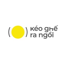 KÉO GHẾ RA NGỒI