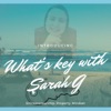 What's Key with Sarah G artwork