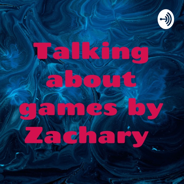 Talking about games by Zachary Artwork