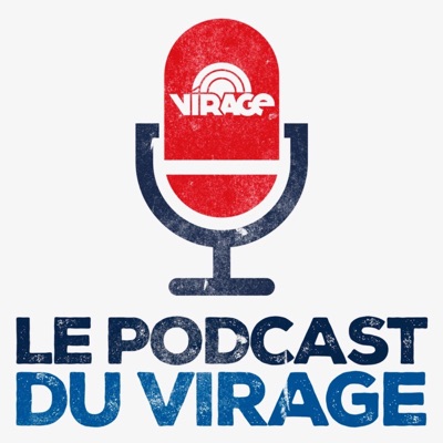 Le Podcast du Virage Le Podcast du Virage