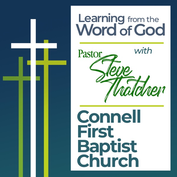 Learning from God's Word with Pastor Steve Thatcher