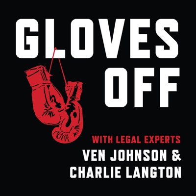 Gloves Off: A Legal Podcast Gloves Off: A Legal Podcast