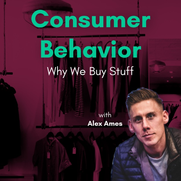 Consumer Behavior: Why We Buy Stuff